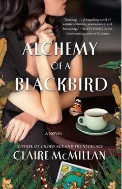 Alchemy of a Blackbird - Claire Mcmillan