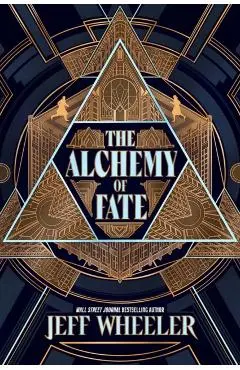 Alchemy of Fate - Jeff Wheeler