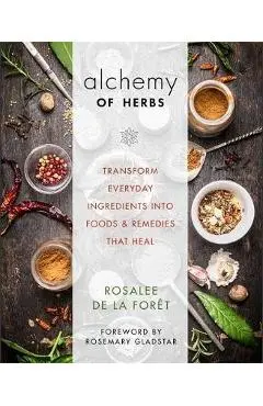 Alchemy of Herbs - Rosalee delaFor�t