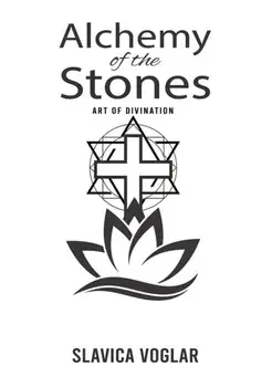 Alchemy of the Stones. Art of Divination, Paperback/Slavica Voglar