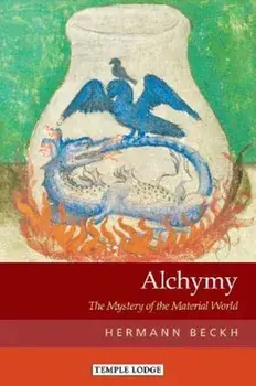 Alchymy. The Mystery of the Material World, Paperback/Hermann Beckh