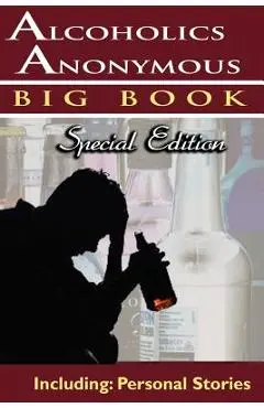 Alcoholics Anonymous - Big Book Special Edition - Including: Personal Stories - Alcoholics Anonymous World Services