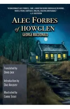 Alec Forbes of Howglen (Translated): Scots-English Edition - George Macdonald