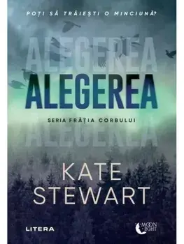 Alegerea. Seria Fratia Corbului/Kate Stewart