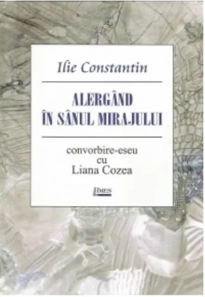 Alergand in sanul mirajului | Ilie Constantin