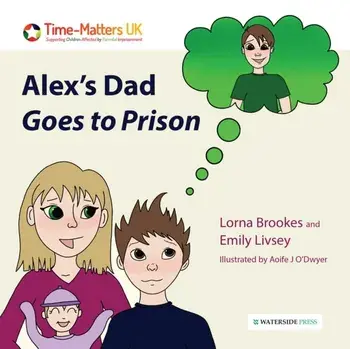 Alex's Dad Goes to Prison, Paperback/Emily Livsey