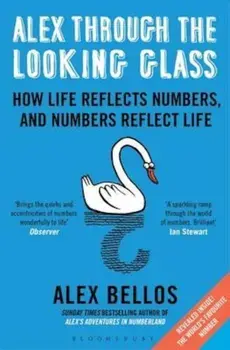 Alex Through the Looking Glass, Paperback/Alex Bellos