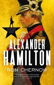 Alexander Hamilton, Paperback/Ron Chernow