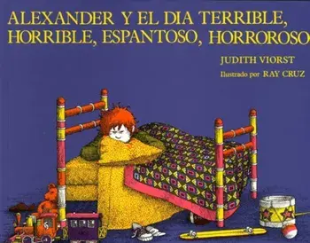 Alexander y el Dia Terrible, Horrible, Espantoso, Horroroso = Alexander & the Terrible, Horrible, No Good, Very Bad Day, Paperback/Judith Viorst