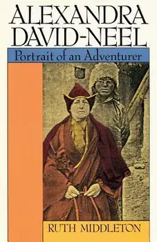 Alexandra David-Neel: Portait of an Adventurer, Paperback/Ruth Middleton