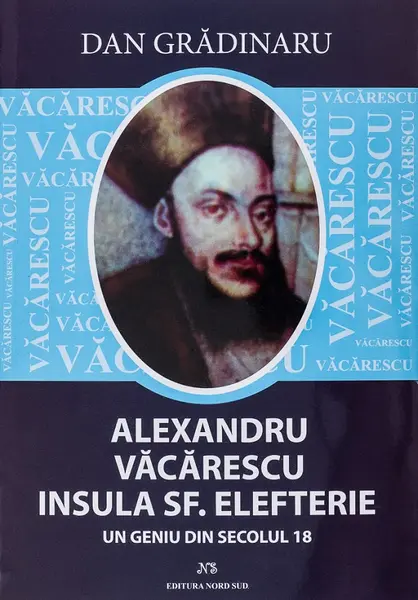 Alexandru Vacarescu: Insula Sf. Elefterie | Dan Gradinaru