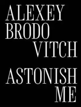 Alexey Brodovitch. Astonish Me, Paperback/***