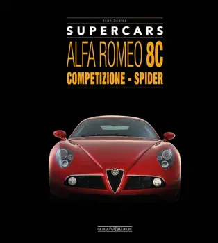 Alfa Romeo 8C: Competizione - Spider, Hardback/Ivan Scelsa