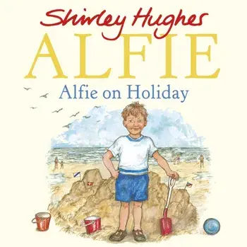 Alfie on Holiday, Paperback/Shirley Hughes