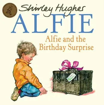 Alfie & The Birthday Surprise, Paperback/Shirley Hughes