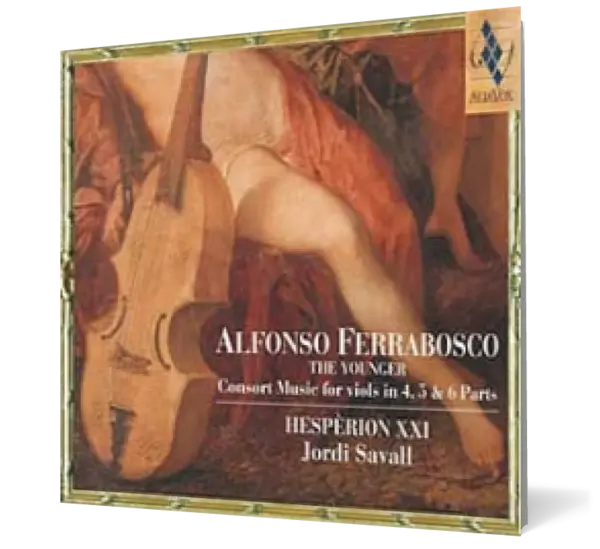 Alfonso Ferrabosco - The Younger. Consort Music to the viols in 4, 5 & 6 parts