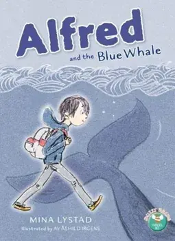 Alfred and the Blue Whale, Paperback/Mina Lystad