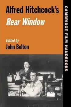 Alfred Hitchcock's Rear Window, Paperback/John Belton