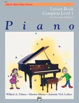 Alfred's Basic Piano Library Lesson 1 Complete. For the Late Beginner, 3rd ed/Amanda Vick Lethco