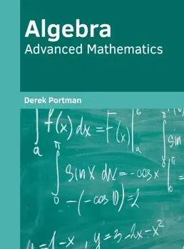 Algebra: Advanced Mathematics, Hardcover/Derek Portman