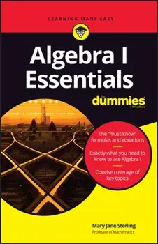Algebra I Essentials For Dummies, Paperback/Mary Jane Sterling