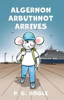 Algernon Arbuthnot Arrives, Paperback/P. G. Bogle