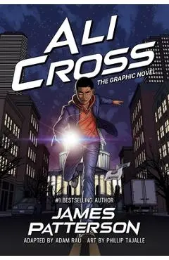 Ali Cross: The Graphic Novel - James Patterson