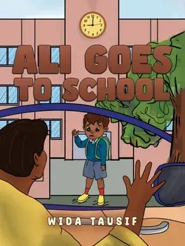Ali Goes to School, Paperback/Wida Tausif