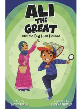 Ali the Great and the Bug Hunt Hazard, Paperback/Saadia Faruqi