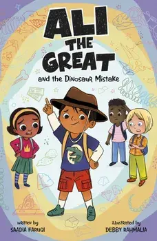 Ali the Great and the Dinosaur Mistake, Paperback/Saadia Faruqi