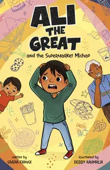 Ali the Great and the Market Mishap, Paperback/Saadia Faruqi