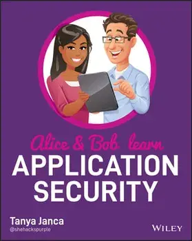 Alice and Bob Learn Application Security, Paperback/Tanya Janca