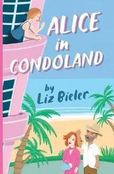 Alice in Condoland, Paperback/Liz Bieler