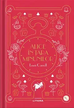 Alice in Tara Minunilor/Lewis Caroll