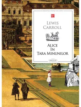 Alice in Tara Minunilor/Lewis Carroll