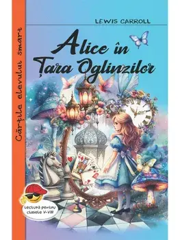 Alice in Tara Oglinzilor/Lewis Carroll
