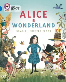 Alice in Wonderland. Band 16/Sapphire, Paperback/Emma Chichester Clark