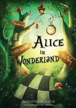 Alice in Wonderland Dotted Bullet Journal: Medium A5 - 5.83X8.27, Paperback/Blank Classic