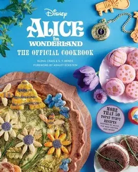 Alice in Wonderland: The Official Cookbook, Hardcover/Insight Editions