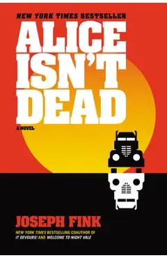 Alice Isn't Dead - Joseph Fink
