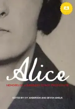 Alice: Memoirs of a Barbary Coast Prostitute, Paperback/Alice Smith