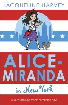 Alice-Miranda in New York. Book 5, Paperback/Jacqueline Harvey