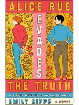 Alice Rue Evades the Truth. A Novel, Paperback/Emily Zipps