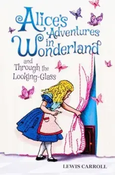 Alice's Adventures in Wonderland and Through the Looking-Glass (Keepsake Edition), Paperback/Lewis Carroll