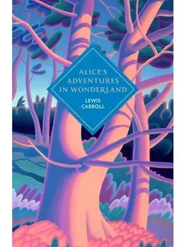 Alice's Adventures in Wonderland and Through the Looking Glass, Hardback/Lewis Carroll