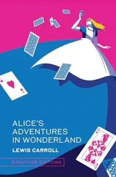 Alice's Adventures in Wonderland, Hardback/Lewis Carroll