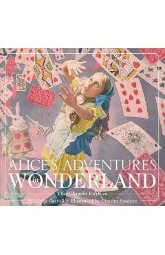 Alice's Adventures in Wonderland (Hardcover): The Classic Edition - Lewis Carroll