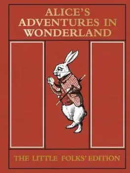 Alice's Adventures in Wonderland: The Little Folks' Edition, Hardcover/Lewis Carroll