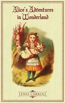 Alice's Adventures in Wonderland: The Original 1865 Illustrated Edition, Hardcover/Lewis Caroll