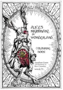 Alice's Nightmare in Wonderland Colouring Book, Paperback/Jonathan Green